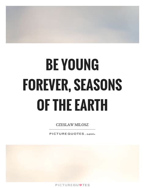 Forever Young Quotes And Sayings Forever Young Picture Quotes