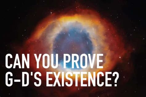 Can You Prove Gods Existence The Meaningful Life Center