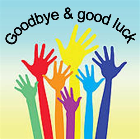 Farewell Good Luck Clipart A Big Well Done Good Bye And Goodbye And