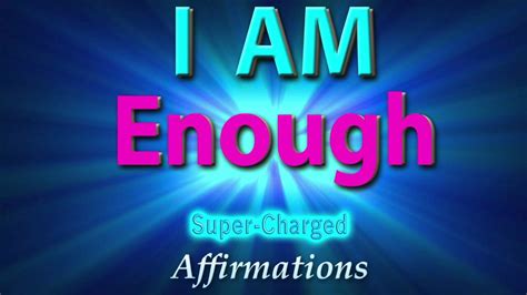 Where am i right now tips: I AM ENOUGH - I AM Perfect - I AM Worthy of ALL I Desire ...