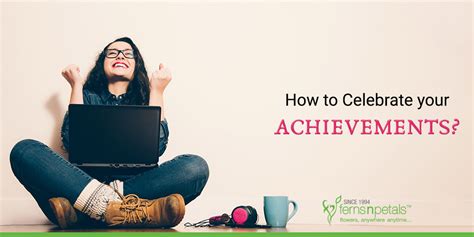 Top 5 Ways To Acknowledge And Celebrate Your Achievements