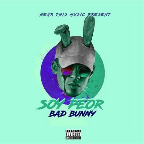 Bad Bunny Soy Peor En 2019 Bad Bunny Portadas De Musica Y Musica Nueva