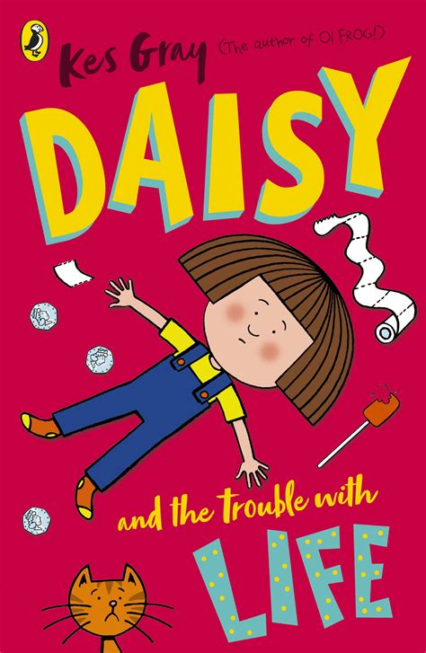 Daisy And The Trouble With Life By Kes Gray Penguin Books New Zealand