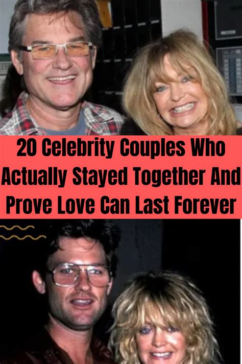 20 Celebrity Couples Who Actually Stayed Together And Prove Love Can Last Forever Celebrity