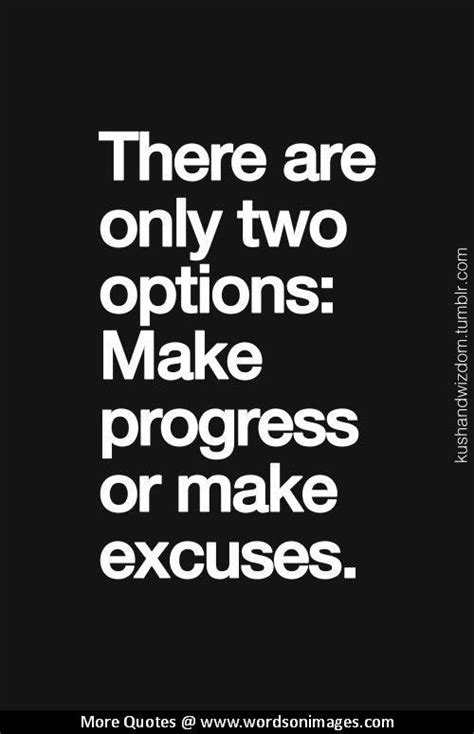 Inspirational Quotes About Excuses Quotesgram
