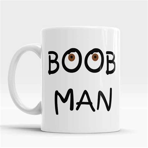 Boob Man Funny Coffee Mug Crazy Mug Office Coffee Mugs Cups Ceramic Tea Cups Home Decal Mugs