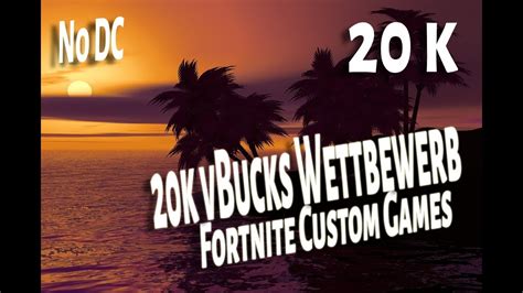 Fortnite Custom Games 🏆 20k Vbucks150€ 35 Gewinner MÄrzapril