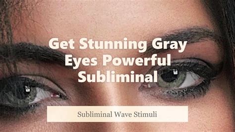 Get Stunning Gray Eyes Fast Subliminal Nlp Change Your Eye Color