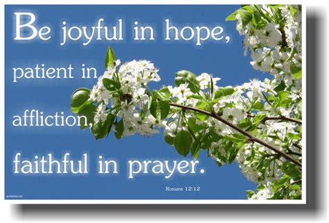 Be Joyful In Hope Patient In Affliction Faithful In Prayer Romans