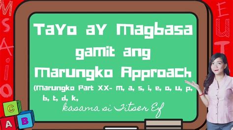 Marungko Approach Part 20 Tayo Ay Magbasa Gamit Ang Marungkopagbasa