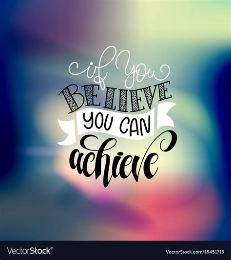 If You Believe You Can Achieve Hand Lettering Vector Image