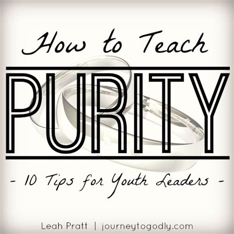 Leah Pratt Journey To Godly How To Teach Purity 10 Tips For Youth