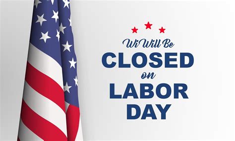 Labor Day Background We Will Be Closed On Labor Day Vector