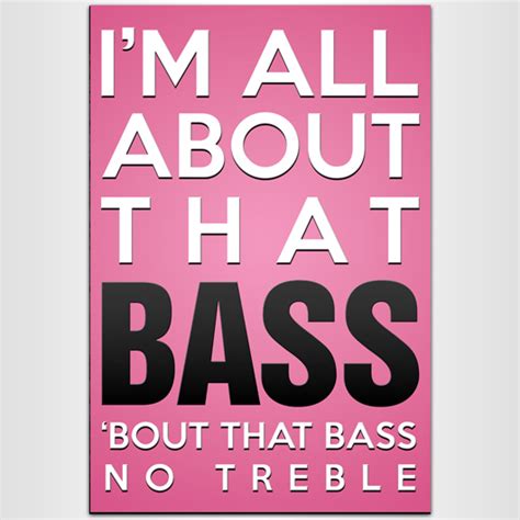 All About Dat Bass No Treble Telegraph
