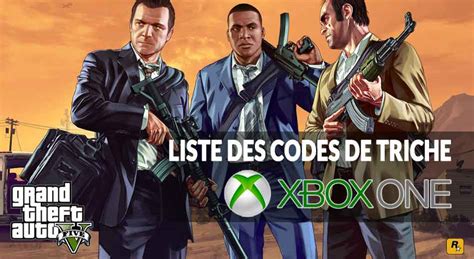 La Liste Des Codes De Triche Pour Gta 5 Sur Xbox One Generation Game