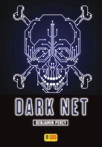 Benjamin PERCY : Dark Net - Zonelivre