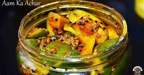 How To Make Aam Ka Achar आम का आचार बनाने की आसान विधि Indian Food