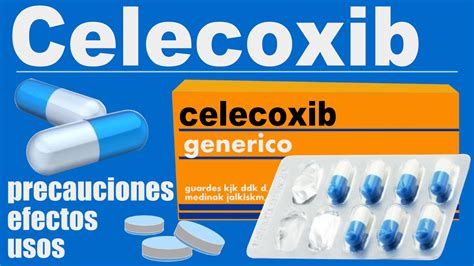 Celecoxib Para Que Sirve Dolor Inflamacion Reacciones Y Mas Youtube