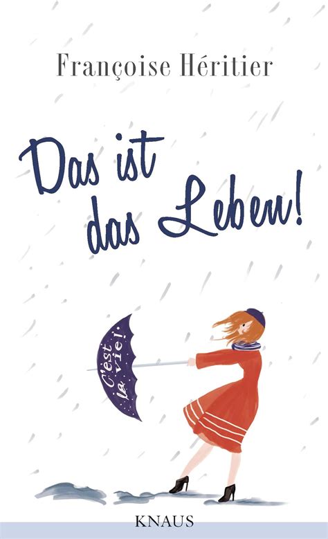 Hergestellt und 2021 veröffentlicht werden soll. Françoise Héritier: Das ist das Leben!. Knaus Verlag ...