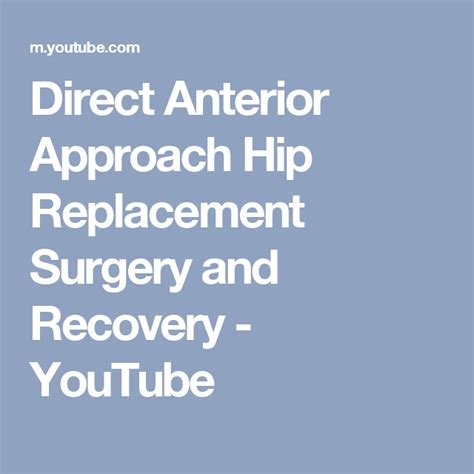 Direct Anterior Approach Hip Replacement Surgery And Recovery Youtube