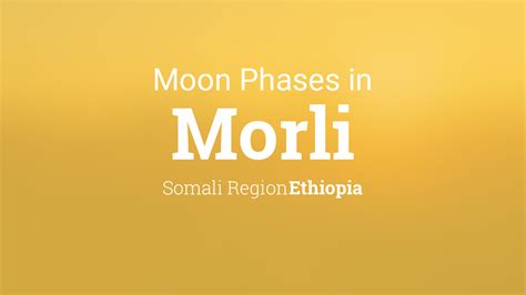 Moon Phases 2024 Lunar Calendar For Morli Somali Region Ethiopia