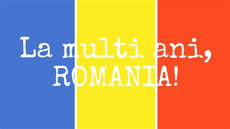 La Multi Ani Romania Romanian National Day 1st Of December Youtube