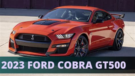 2023 Ford Shelby Cobra Gt500 Facelift Exterior Interior Changes Road