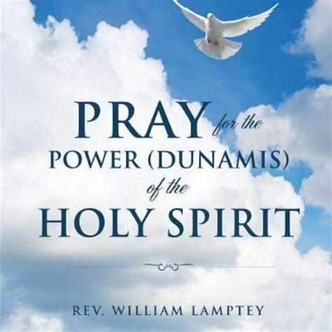 Pray For The Power Of The Holy Spirit By Rev William Lamptey 2013