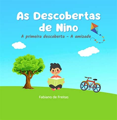 As Descobertas De Nino Ebook Resumo Ler Online E Pdf Por Fabiano