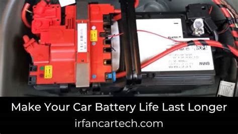 How To Make Your Car Battery Life Last Longer Irfancartech