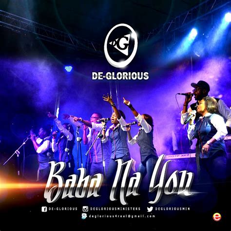 Baba Na You By De Glorious Joswids Global Info