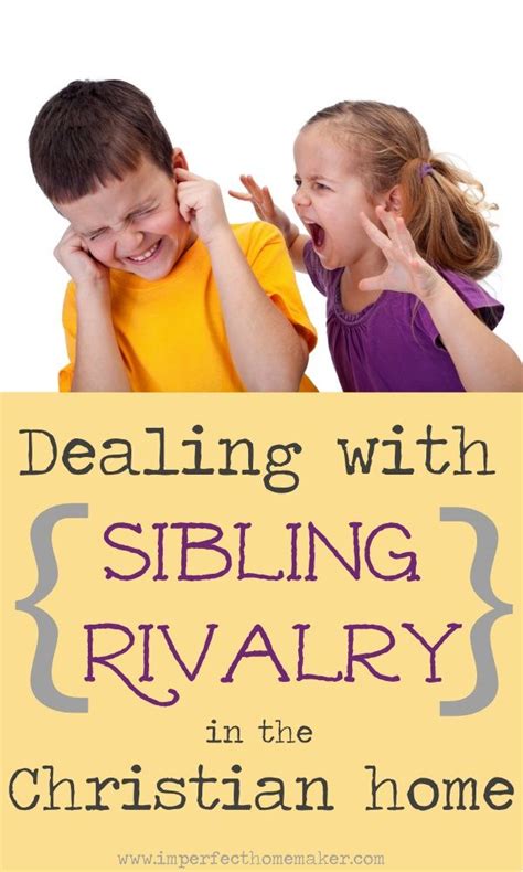 Dealing With Sibling Rivalry In The Christian Home Sibling Rivalry