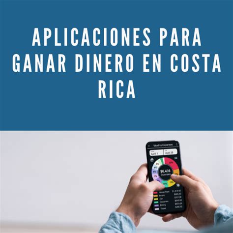 1 Aplicaciones Para Ganar Dinero En Costa Rica 2022