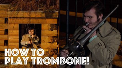 Toasty Tutorial How To Play Trombone Youtube