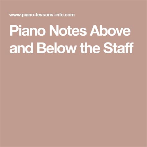 Piano Notes Above And Below The Staff Piano Notes Piano Lessons