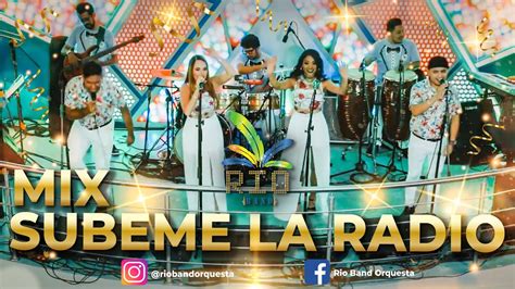 Mix Rio Band Subeme La Radio Show En Vivo Mejores Orquestas En