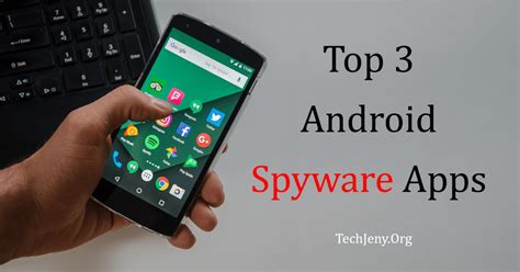 Top 3 Android Spyware Apps In 2024