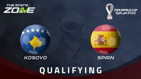 Fifa World Cup 2022 European Qualifiers Kosovo Vs Spain Preview