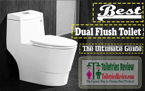 Best Dual Flush Toilet Of 2022 The Ultimate Review Toiletries Review