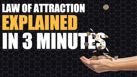 The Law Of Attraction Explained In 3 Minutes Youtube