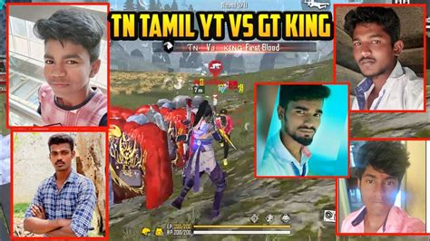 Gt king is a popular tamil free fire content creator and streamer. GT KING TEAM VS TN TAMIL YT TEAM CLASH SQUAD FIGHT ...