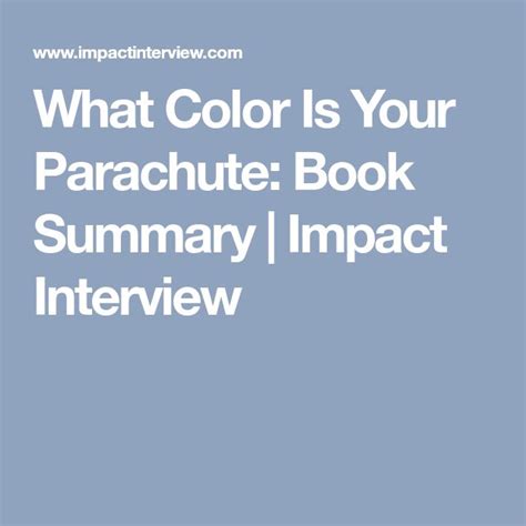 What Color Is Your Parachute Book Summary Impact Interview Book