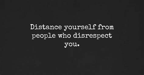 never let anyone disrespect you why you need to value yourself more