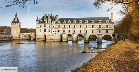 Quels Sont Les Plus Beaux Châteaux De La Loire Geofr