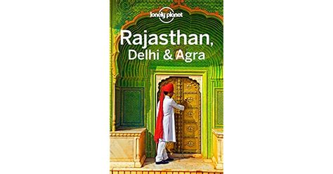 Rajasthan Delhi And Agra By Lonely Planet