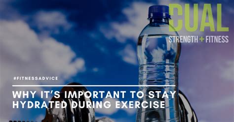 Why Its Important To Stay Hydrated During Exercise — Dual Strength