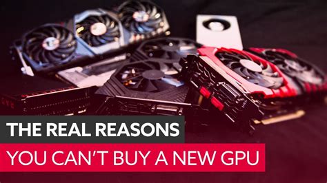 Why You Cant Buy A New Graphics Card Hardware Youtube