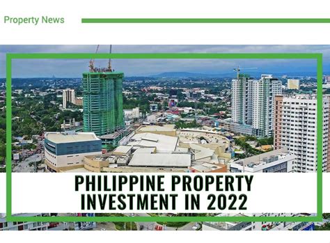 4 things to know about philippine property investment in 2022