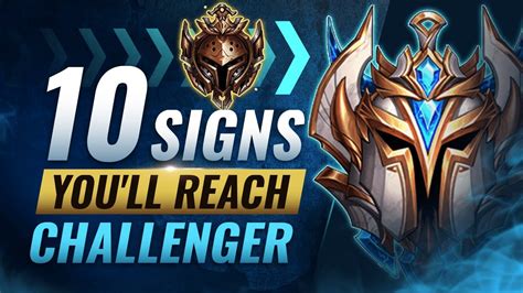 10 Signs Youll Reach Challenger One Day League Of Legends Season 10