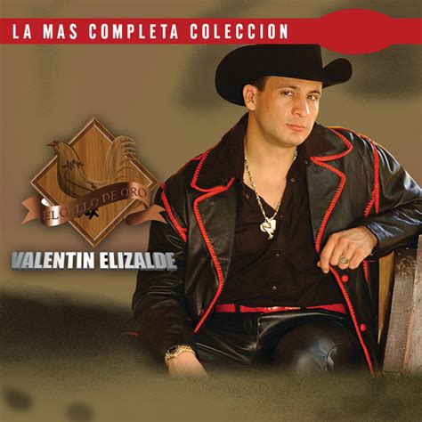 La Mas Completa Coleccion Album By Valentín Elizalde Spotify